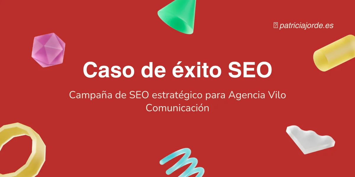 Portada caso éxito campaña SEO estratégico Agencia Vilo Comunicación