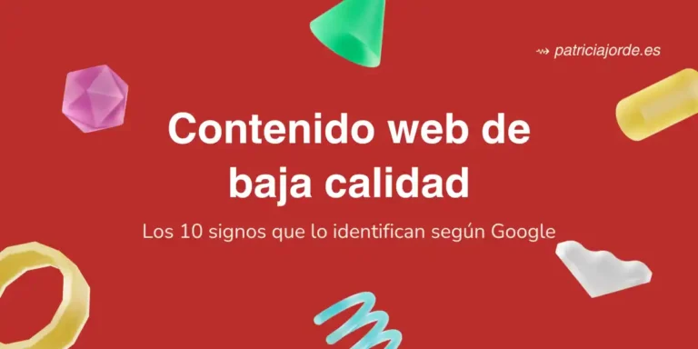 Portada de artículo sobre qué es el contenido de baja calidad para Google y sus señales